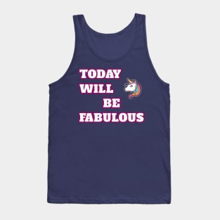 Today Will Be Fabulous Unicorn Riders Lovers Gift Tank Top